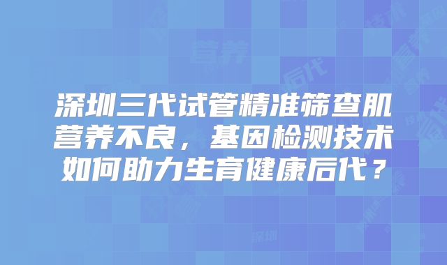 北京试管比较好的医院排名_北京试管比较好的医院!